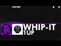 [Dubstep] - 1uP - Whip-It [Monstercat Release]