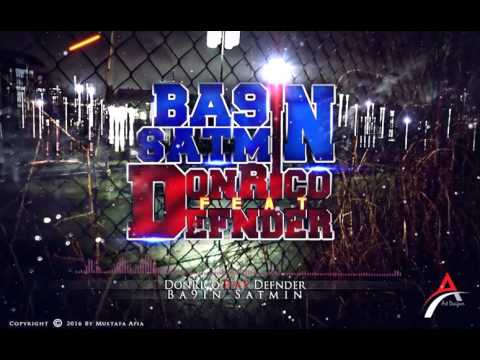 Don Rico Feat Defnder - " Ba9in Satmin " ( Exclusive Music Video ) | 2016