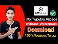How To Download Mx TakaTak Video Without Watermark 100 Working Tricks Mx TakaTak