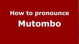 How to pronounce Mutombo