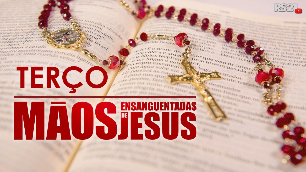 Terço Mãos Ensanguentadas de Jesus | OFICIAL | Rede Século 21 | #RS21