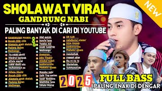 Download lagu PALING BANYAK DICARI!!! SHOLAWAT GANDRUNG NABI TERBARU 2025 || FULL ALBUM GANDRUNG NABI BASS GLEERR😱 mp3
