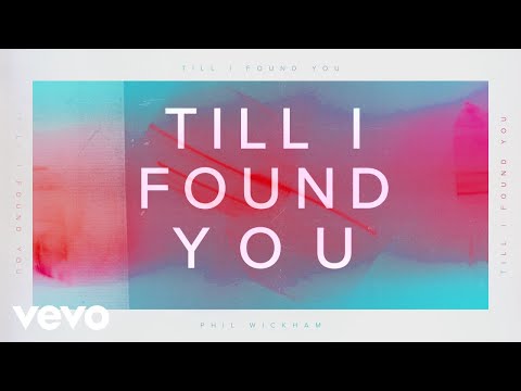 Till I Found You - Youtube Lyric Video