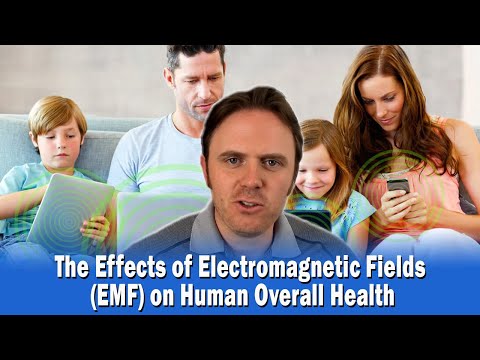The Effects of Electromagnetic Fields (EMF) on Human Overall Health