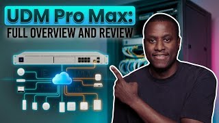 Ubiquiti UniFi UDM Pro Max // Everything You Need to Know
