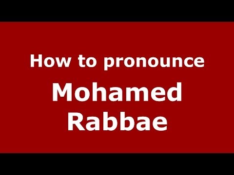 How to pronounce Mohamed Rabbae (Arabic/Morocco) - PronounceNames.com