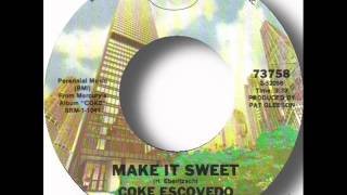 Coke Escovedo - Make It Sweet.wmv