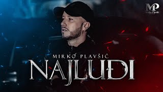 Download lagu Mirko Plavsic - Najludji mp3 Download lagu Mirko Plavsic - Najludji mp3