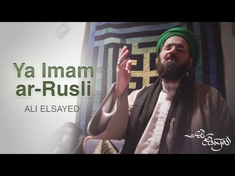 Ya Imamar Rusli | Ya Aba Zahra | Ali Elsayed Nasheed (video)