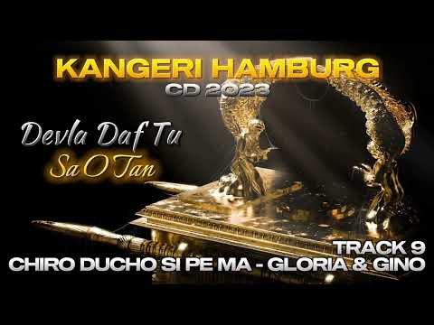 Kangeri Hamburg CD 2023 - Track 09 - Gloria & Gino - Chiro Ducho Si Pe Ma