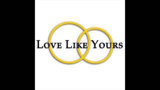 Alex DiMattia - &quot;Love Like Yours&quot; Featuring Elena Barakhovski