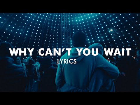 The Chainsmokers - Why Can't You Wait (ft. Bob Moses) (Lyrics)
