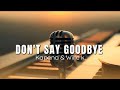 DON T SAY GOODBYE KAPENA WILIE K COVER By LOWBET OFFICIAL