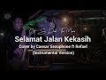 Ost. Si Doel The Movie Selamat Jalan kekasih - Wizzy (cover) by Caesar Saxophone feat Refael