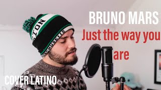 Bruno Mars - Just The Way You Are/COVER LATINO