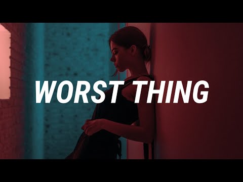 NOTD, Kenzie - Worst Thing (Lyrics)