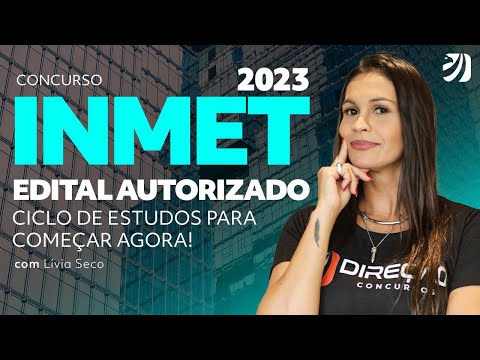 INMET 2023 COMPETITION: AUTHORIZED NOTICE; STUDY CYCLE TO START NOW! (Lívia Seco)