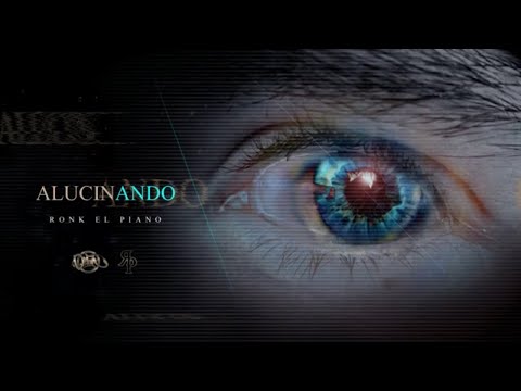 RONK EL PIANO - Alucinando (Audio)