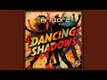 Dancing Shadows Extended Mix