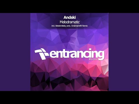 Melodramatic (Belokrinitsky pres. Onstream89 Remix)
