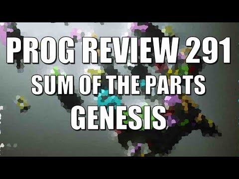 Prog Review 291 - The Sum of the Parts Blu-Ray - Genesis
