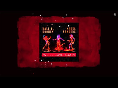 Dale B. Dooney & Karel Sanders - We'll Love Again