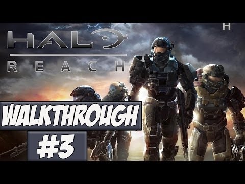 Halo: Reach - Walkthrough Ep.3 w/Angel & Dylan - Welcome To Swordbase!