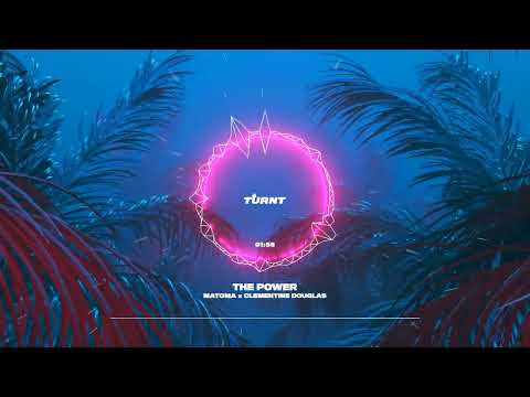 Matoma x Clementine Douglas - The Power