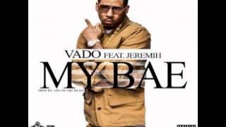 VADO - My Bae (Ft. Jeremih)