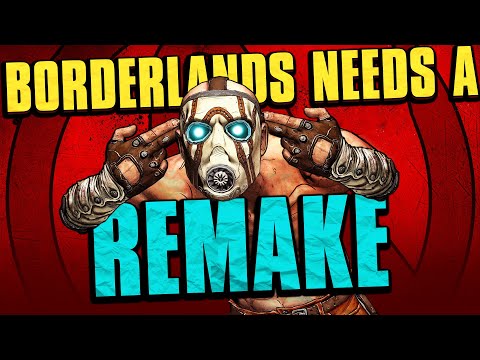 Why Borderlands Needs A Remake