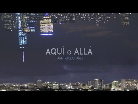 Juan Pablo Díaz- Aquí o allá (Lyric Video Oficial)