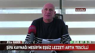 Şifa Kaynağı Mesir'in Eşsiz Lezzeti Artık Tescilli