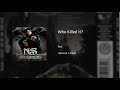 Nas - Who Killed It?