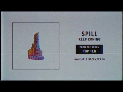 Spill - Keep Coming