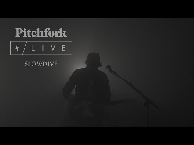 Slowdive | Pitchfork Live