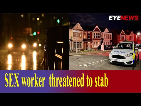 SEX worker allegedly threatened to stab | Southend | EYE News