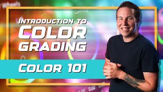 COLOR 101: Introduction to Color Grading - Beginners Course Available Now!