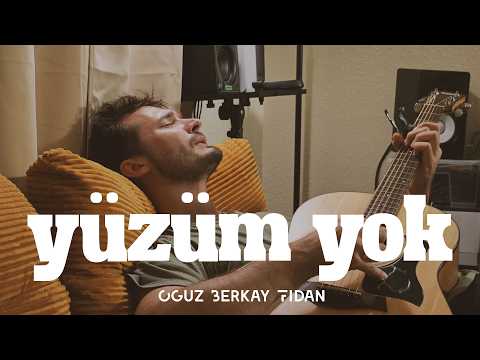 Oğuz Berkay Fidan - Yüzüm Yok | Akustik Performans