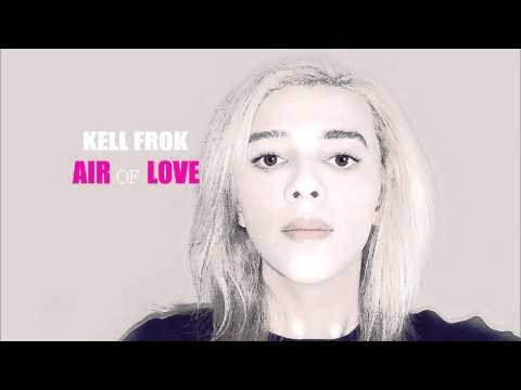 Kell Frok - Air Of Love (Audio)