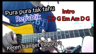 Download lagu Pura Pura Tak Tahu-Repvblik ( cover gitar chord ) mp3 Download lagu Pura Pura Tak Tahu-Repvblik ( cover gitar chord ) mp3