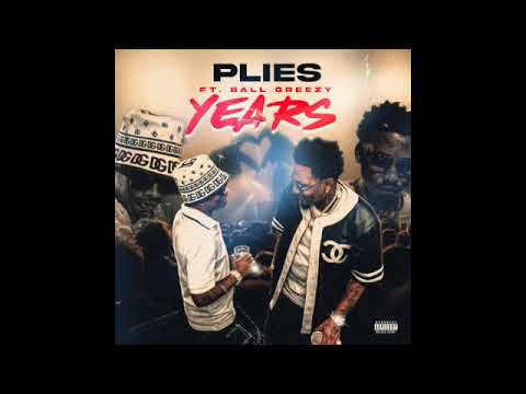 Plies YEARS ft. Ball Greezy