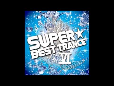 Super Best Trance VI (Full Album)