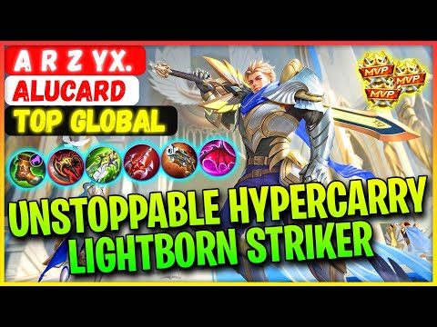 Unstoppable HyperCarry Lightborn Striker - Top Global Alucard A r z yX. - Mobile Legends Gameplay