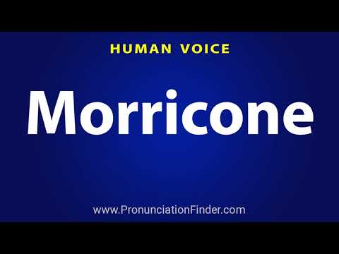 How To Pronounce Morricone
