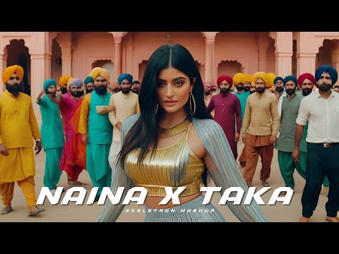 Naina x TAKA (Skeletron Mashup) | Diljit Dosanjh Ft. Badshah & Skrillex x Ahadadream x Priya Ragu