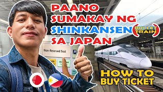 🇯🇵🇵🇭How to buy Shinkansen / Bullet Train tickets in JAPAN || Paano sumakay ng shinkansen sa japan