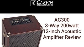 Carvin Amplifiers AG300 Acoustic Amp Demo and Review