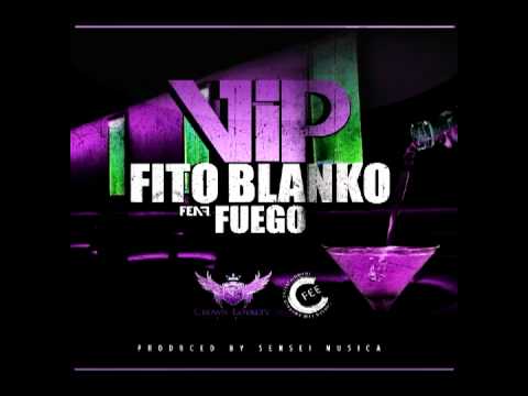 FITO BLANKO FT. FUEGO  ***V.I.P***