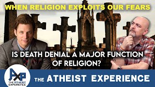 Trent-OH | Religious Exploitations Of Our Fear Of Death | The Atheist Experience 26.39