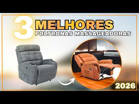TOP 3 Poltronas Reclináveis Massageadoras 2026 — Custo Benefício - Poltrona do Papai de Massagem